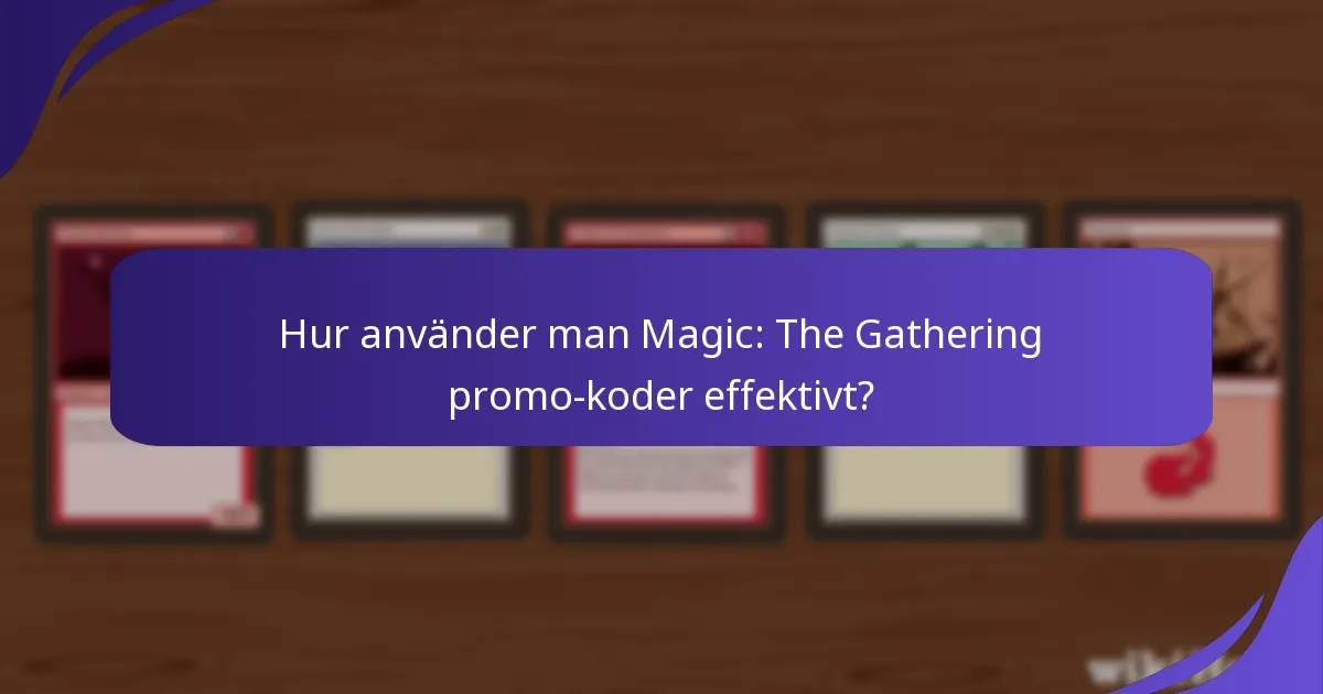 När går Magic: The Gathering papperspromo-koder ut?