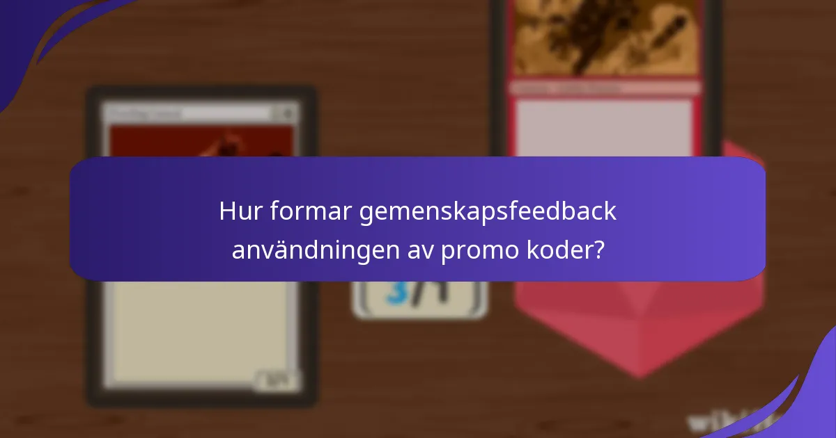 Hur formar gemenskapsfeedback användningen av promo koder?