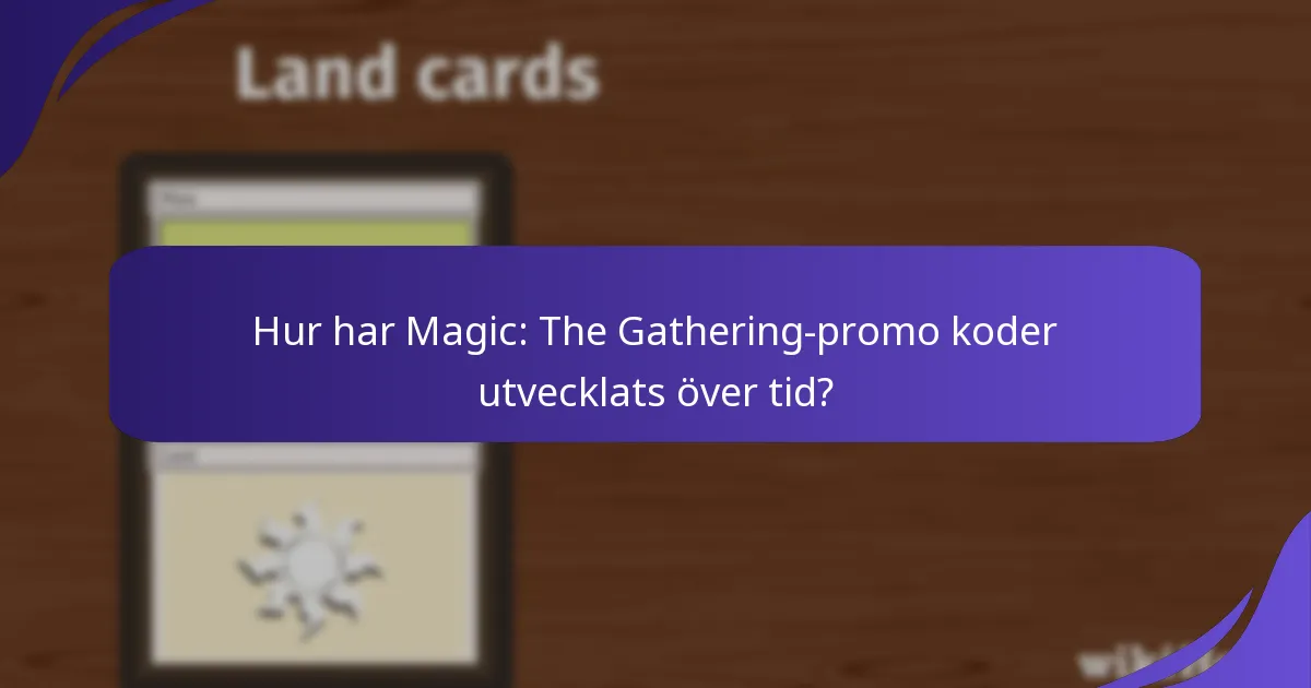 Hur har Magic: The Gathering-promo koder utvecklats över tid?