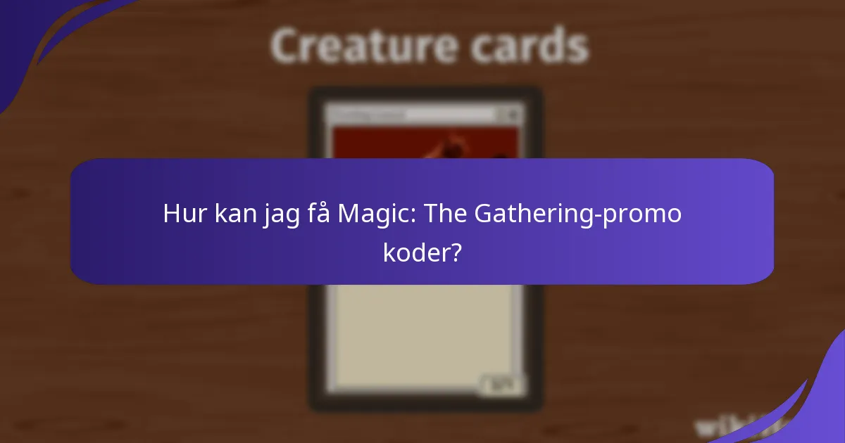 Hur kan jag få Magic: The Gathering-promo koder?