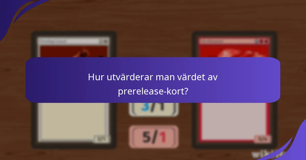 Vilka prerelease-kort är gemenskapens favoriter?