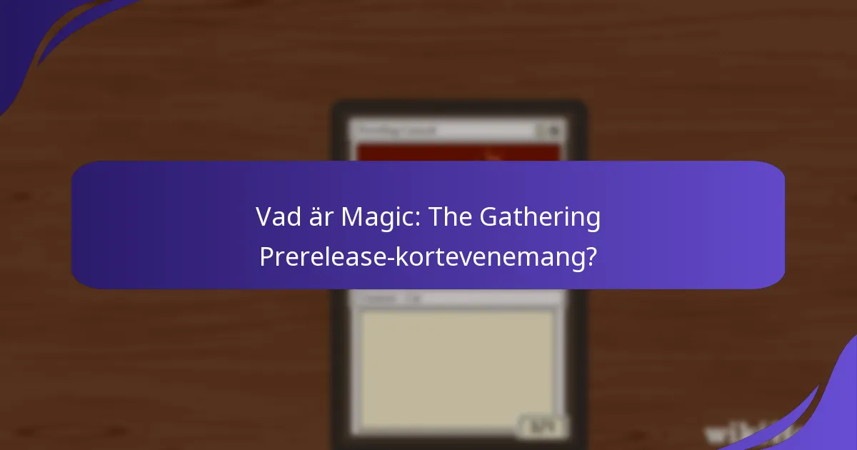 Hur engagerar Prerelease-evenemang spelare?