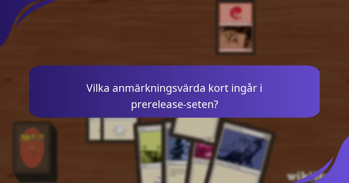 Hur jämför sig de senaste prerelease-seten med tidigare set?