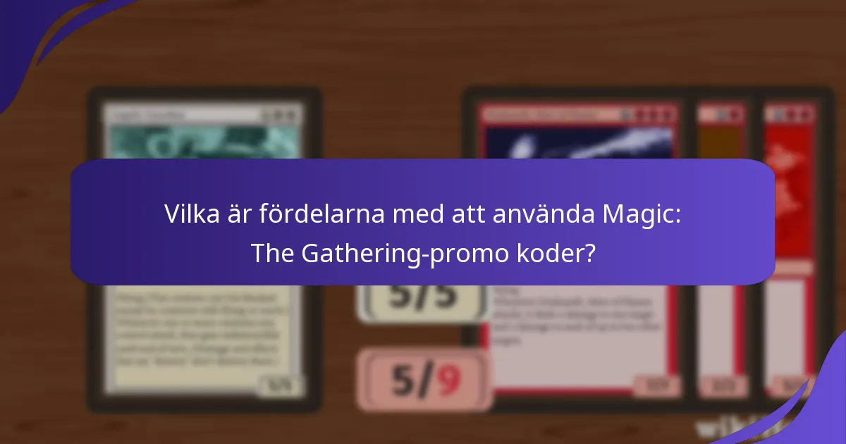 Vilka Magic: The Gathering-promo koder är mest populära?