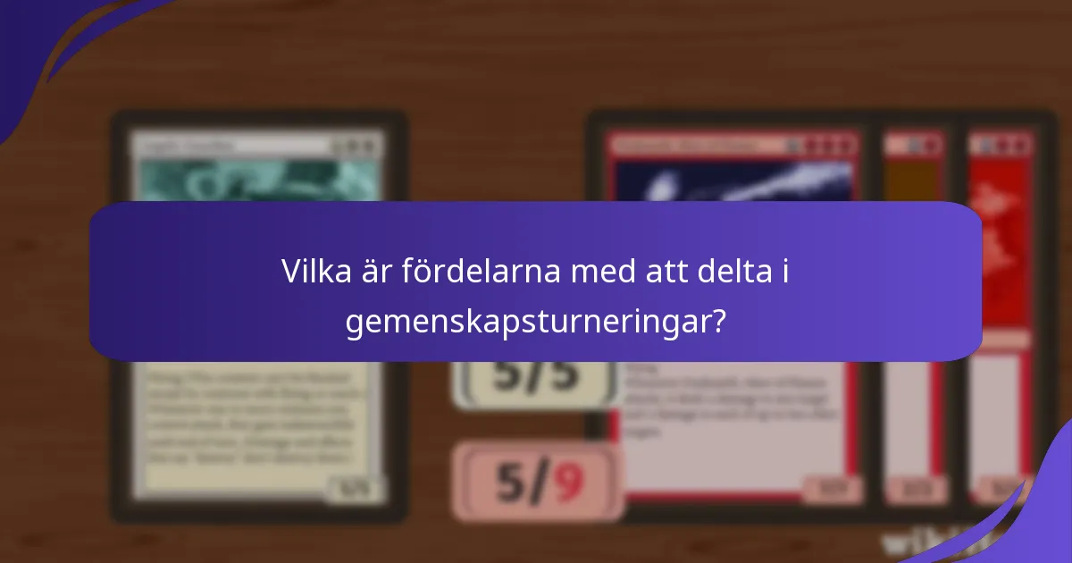 Vilka är fördelarna med att delta i gemenskapsturneringar?