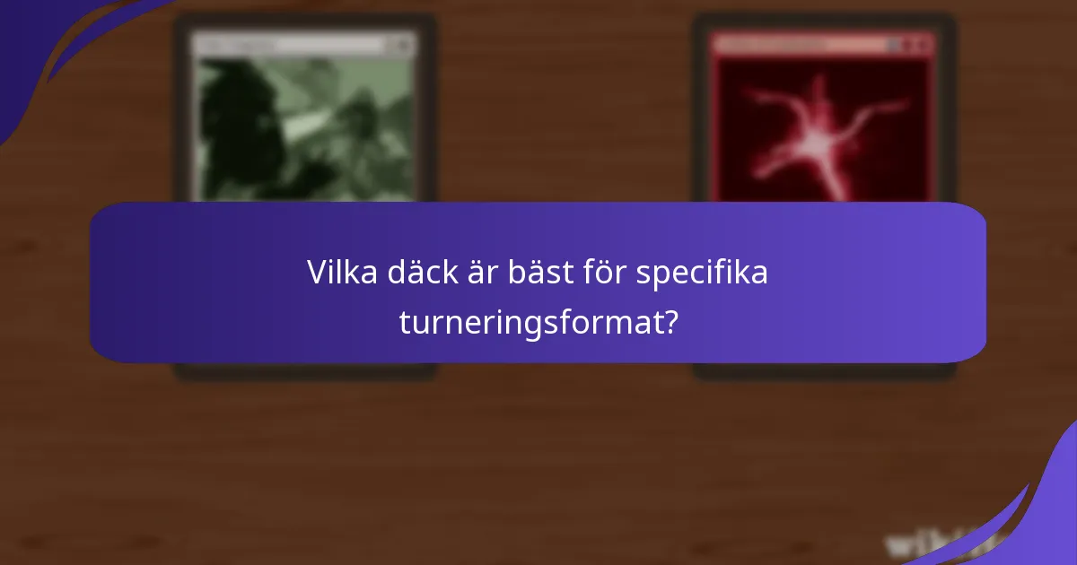 Vilka däck är bäst för specifika turneringsformat?